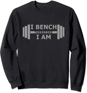 fun fitness shirt I bench amazon sweatshirt barbell